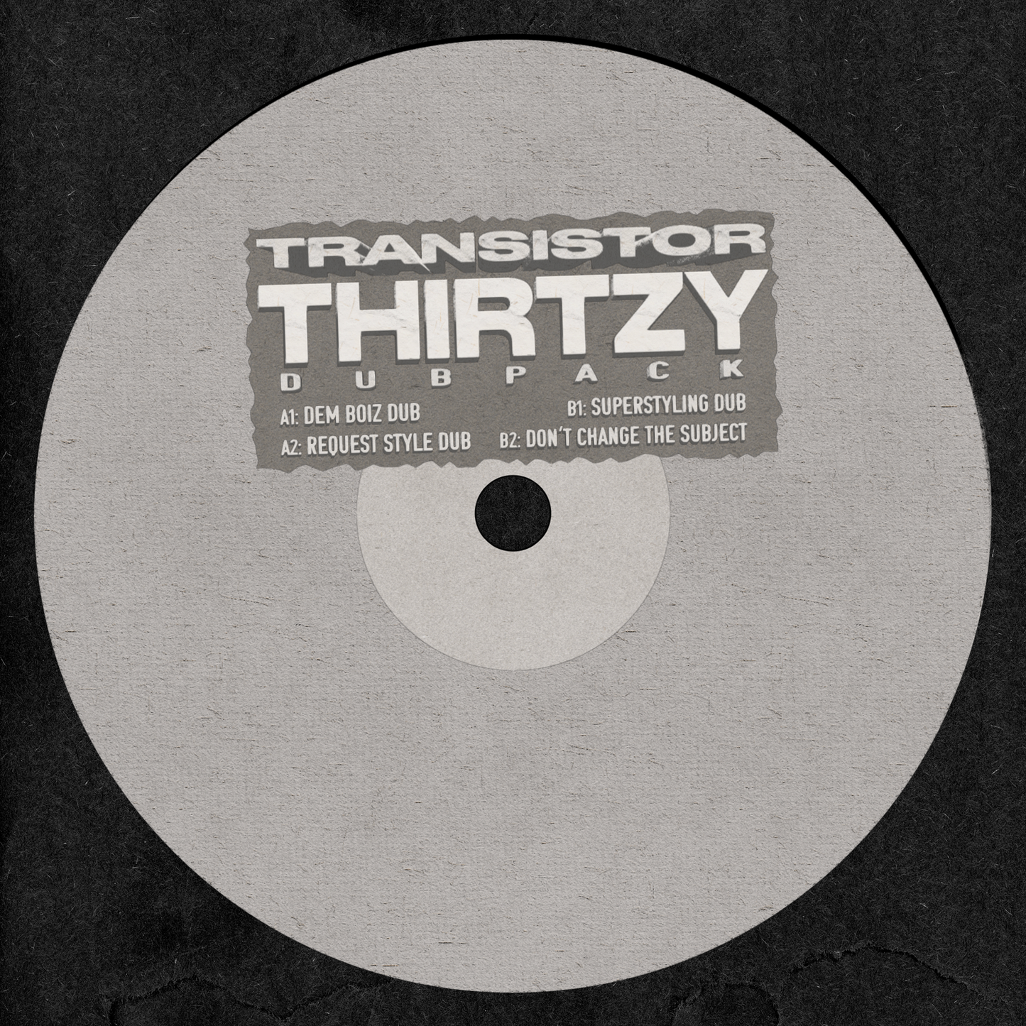 Vinyl record label with 'Transistor Thirtzy Dubpack' text on a black background
